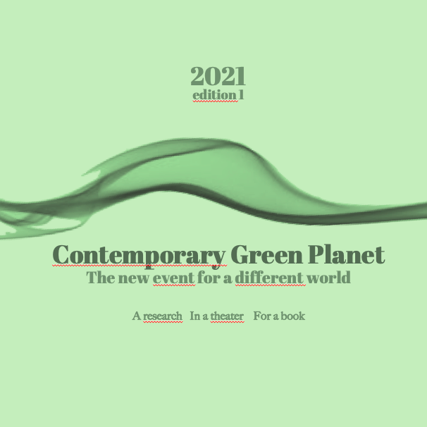 CONTEMPORARY GREEN PLANET. The new event for a different world